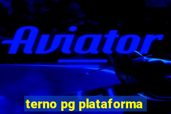 terno pg plataforma